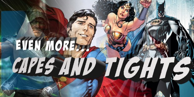 Even More Capes and Tight