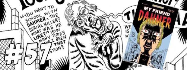 #57 My Friend Dahmer