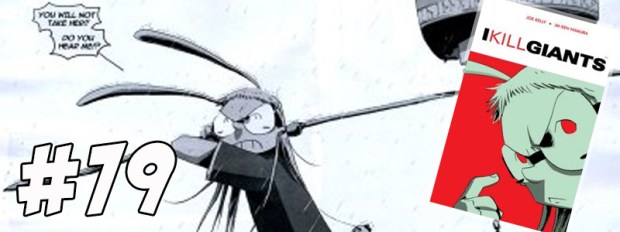#79 I Kill Giants