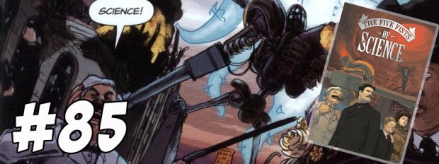 #85 Five Fists of Science