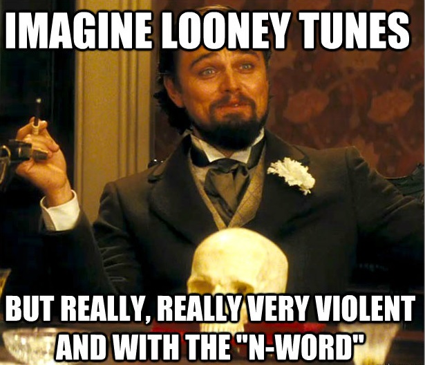 "So Leo could you describe 'Django Unchained'?"